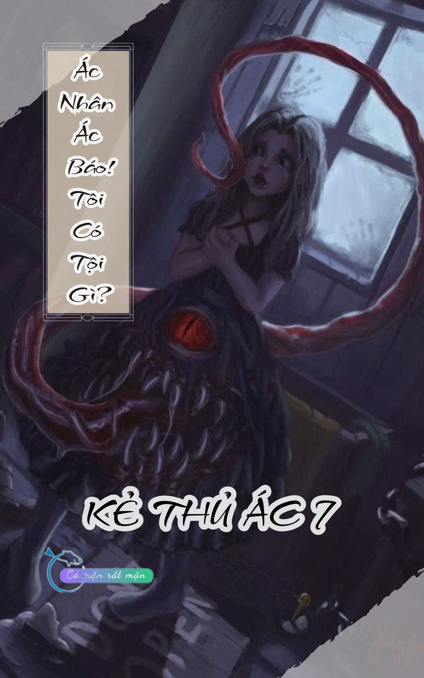 Ác Nhân Ác Báo! Tôi Có Tội Gì? - Kẻ Thủ Ác 7